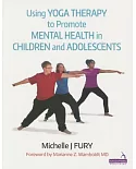 Using Yoga Therapy to Promote Mental Health in Children and Adolescents