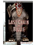 Last Chain on Billie: How One Extraordinary Elephant Escaped the Big Top