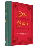 Dear Santa: Children’s Christmas Letters and Wish Lists, 1870-1920