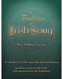 The Tradition of Irish Song: A Collection of 27 Celtic Songs With Chords and Harmony Including 11 Songs in Irish Gaelic With Pro