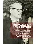 The Voice of the People: Hamish Henderson and Scottish Cultural Politics