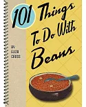 101 Things to Do With Beans