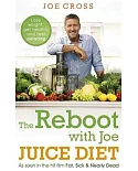 The Reboot With Joe Juice Diet: Lose Weight, Get Healthy and Feel Amazing