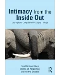 Intimacy from the Inside Out: Courage and Compassion in Couple Therapy