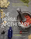 The Herbal Apothecary: 100 Medicinal Herbs and How to Use Them