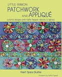 Little Ribbon Patchwork and Applique: Colorful Designs With Kaffe Fassett Ribbons & Fabrics