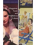 Magazines, Travel, and Middlebrow Culture: Canadian Periodicals in English and French 1925–1960