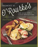 Breakfast at O’Rourke’s: New Cuisine from a Classic American Diner