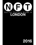 Not for Tourists 2016 Guide to London