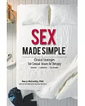 Sex Made Simple: Clinical Strategies for Sexual Issues in Therapy, Exercise, Guidelines, Case Studies