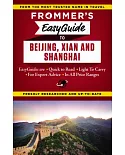 Frommer’s Easyguide to Beijing, Xian and Shanghai