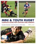 Mini and Youth Rugby: The Complete Guide for Coaches and Parents