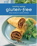 Healthy Eating Gluten-Free: Tasty Recipes for Coeliac Disease