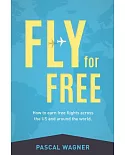 Fly for Free: How to Earn Free Flights Across the US and Around the World