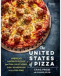The United States of Pizza: America’s Favorite Pizzas, from Thin Crust to Deep Dish, Sourdough to Gluten-Free