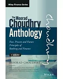 Moorad Choudhry Anthology, + Website: Past, Present and Future Principles of Banking and Finance