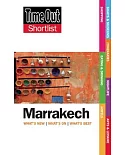 Time Out Shortlist Marrakech: What’s New / What’s on / What’s Best