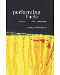 Performing Back: Post-Colonial Canadian Plays