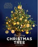 The New Christmas Tree: 24 Dazzling Trees and over 100 Handcrafted Projects for an Inspired Holiday