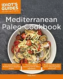 Idiot’s Guides Mediterranean Paleo Cookbook