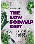 The Low-Fodmap Diet: An Eating Plan and Cookbook