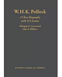W. H. K. Pollock: A Chess Biography With 523 Games