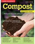 Home Gardener’s Compost: Making and using garden, potting and seeding compost