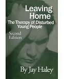 Leaving Home: The Therapy of Disturbed Young People