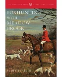 Foxhunting With Meadow Brook