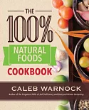 The 100% Natural Foods Cookbook
