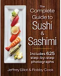 The Complete Guide to Sushi & Sashimi: Includes 625 Step-by-Step Photographs