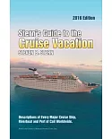 Sterns Guide to the Cruise Vacation 2016: Descriptions of Every Major Cruise Ship, Riverboat and Port of Call Worldwide.