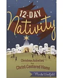 12-Day Nativity: Christmas Activities for a Christ-Centered Home