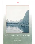 South of the Clouds: Travels in Southwest China