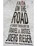 Faith on the Road: A Short Theology of Travel & Justice