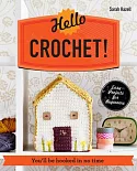 Hello Crochet!: You’ll Be Hooked in No Time