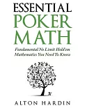 Essential Poker Math: Fundamental No Limit Holdem Mathematics