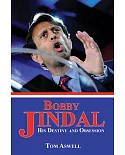 Bobby Jindal: His Destiny and Obsession
