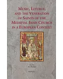 Hibernia Cantans: Music, Liturgy and the Veneration of Irish Saints in Medieval Europe
