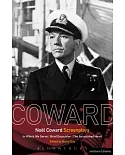 Noel Coward Screenplays: In Which We Serve, Brief Encounter, The Astonished Heart