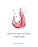 9000 Years of Wine: A World History