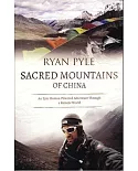 Sacred Mountains of China: Four Sacred Mountains, One Remarkable Human-Powered Adventure