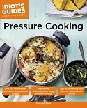 Idiot’s Guides Pressure Cooking