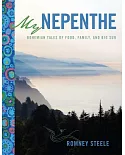 My Nepenthe: Bohemian Tales of Food, Family, and Big Sur
