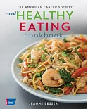 The American Cancer Society New Healthy Eating Cookbook