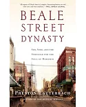 Beale Street Dynasty: Sex, Song, and the Struggle for the Soul of Memphis