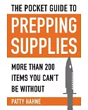 Pocket Guide to Prepping Supplies: More Than 200 Items You Can’t Be Without