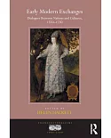 Early Modern Exchanges: Dialogues Between Nations and Cultures, 1550-1800