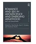 Romance and Sex in Adolescence and Emerging Adulthood: Risks and Opportunities