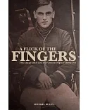 A Flick of the Fingers: The Chequered Life and Career of Jack Crawford